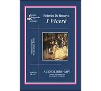 I Viceré letto da Claudio Carini. Audiolibro. 2 CD Audio formato MP3. Ediz. integrale
