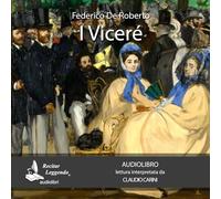 I Viceré letto da Claudio Carini. Audiolibro. 2 CD Audio formato MP3. Ediz. integrale