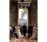 I VICERÉ: Riassunto in 80 pagine (struttura originale)