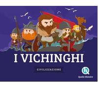I Vichinghi. Civilizzazione. Ediz. a colori