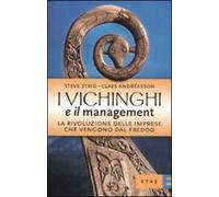 I vichinghi e il management. La rivoluzione delle imprese che vengono dal freddo