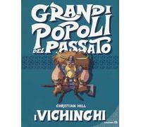I vichinghi. Grandi popoli del passato