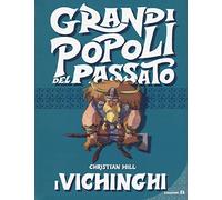 I vichinghi. Grandi popoli del passato