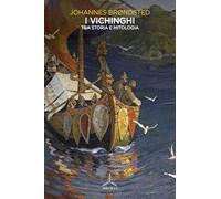 Libri Brøndsted Johannes - I Vichinghi. Tra Storia E Mitologia