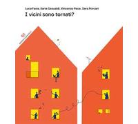 I vicini sono tornati?