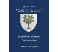 I villaggi esistenti e scomparsi della Sardegna medioevale - Il Giudicato di Arborea