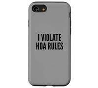I Violate HOA Rules Homeowners Association Rebel Outlaw Custodia per iPhone SE (2020) / 7/8