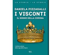 I Visconti. Il sogno della corona