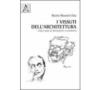 I vissuti dell'architettura. Cinque diadi di protagonisti a confronto