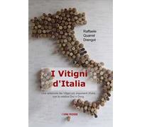 I vitigni d'Italia. Una selezione dei vitigni più importanti d'Italia con le relative Doc e Docg
