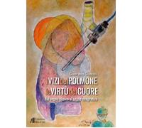 I vizi del polmone. Le virtù del cuore. Dal segno clinico al segno ecografico