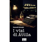 I vizi di Attila
