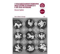 I volgarizzamenti fiorentini delle lettere di Federico II e dei suoi avversari