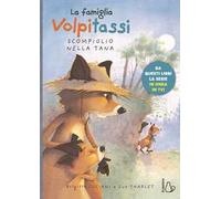 I Volpitassi. Vol. 2: Scompiglio nella tana