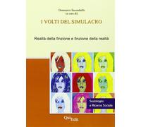 I volti del simulacro. Realtà della finzione e finzione della realtà [Hardcover]