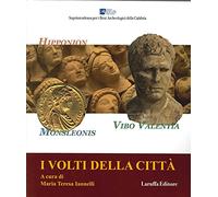 9788872217054 I volti della città. Hipponion, Monsleonis, Vibo Valentia - M. T.