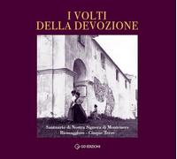 I volti della devozione. Santuario di Nostra Signora di Montenero Riomaggiore. Cinque Terre