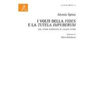 I volti della fides e la tutela impuberum. Dal tutor suspectus al falsus tutor