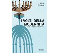 I volti della modernità. Studi sul pensiero ebraico