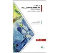 I volti della vulnerabilità. Limiti e possibilità della condizione umana