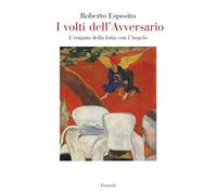 I volti dell'Avversario. L’enigma della lotta con l’Angelo