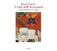 I volti dell'Avversario. L’enigma della lotta con l’Angelo - 2024