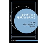 I volti dell'identità russa - Ferrari Bravo Donatella