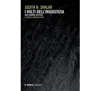 I volti dell'ingiustizia. Uno sguardo scettico [Paperback] [Mar 29, 2024] Shklar