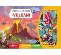 I vulcani. Imparo con i magneti. Con 35 magneti - AA.VV.
