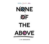 I W Gregorio None of the Above (Copertina rigida)