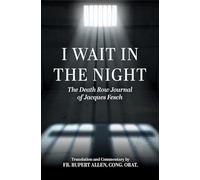 I Wait in the Night: The Death Row Journal of Jacques Fesch
