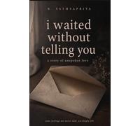 I waited without telling you: A story of unspoken love