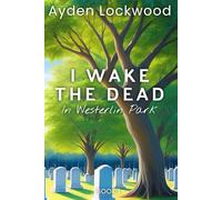 I Wake the Dead in Westerlin Park