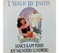 I Walk By Faith