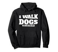 I Walk Dogs Basta chiedere informazioni Divertente cane a piedi Felpa con Cappuccio