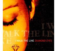 I Walk the Line - Diamond Eyes Ep