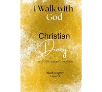 I Walk with God: A Christian Diary with Guided Scripture and Bible Quotes for Spiritual Growth