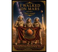 I Walked on Mars: Book 4 that's enough !