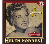 I Wanna Be Loved by Helen Forrest (1994-04-08)