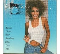 I Wanna Dance With Somebody (Who Loves Me)