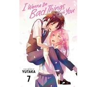 I Wanna Do Bad Things with You, Vol. 7 (Tascabile) (PRESALE 25/09/2025)