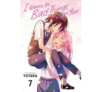 I Wanna Do Bad Things With You 7: Volume 7
