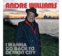 Andre Williams I Wanna Go Back to Detroit City (Vinyl LP) 12" Album