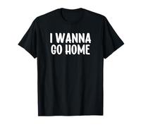 I Wanna Go Home Funny Introvert Maglietta
