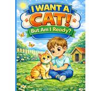 I Want a Cat!: But Am I Ready?