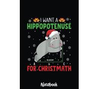 I Want A Hippopotenuse For Christmath Math Christmas Notebook Vintage: Graph Paper Notebook, Grid Paper for Math and Science Students, Quad Ruled 4x4 110 Pages, 6x3997