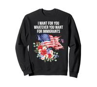 I Want For You Whatever You Want for Immigrants Floral Flag Felpa