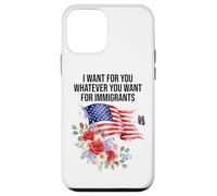 I Want For You Whatever You Want for Immigrants Made US Flag Custodia per iPhone 12 mini