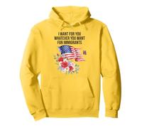I Want For You Whatever You Want for Immigrants Made US Flag Felpa con Cappuccio