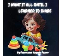 I WANT IT ALL UNTIL I LEARNED TO SHARE